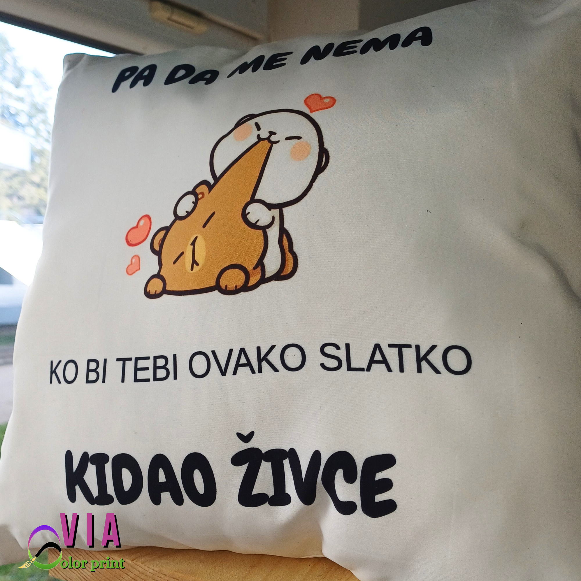 Jastuk-"Pa da me nema ko bi tebi ovako slatko kidao živce"